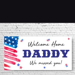 Welcome Home Daddy VINYL Banner - Red, Blue, White